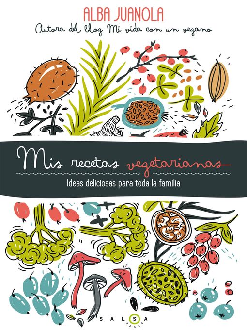 Title details for Mis recetas vegetarianas by Alba Juanola - Available